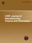 CIRP Journal of Manufacturing Science and Technology cover
